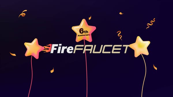 FireFaucet 6th Anniversary Promo Code